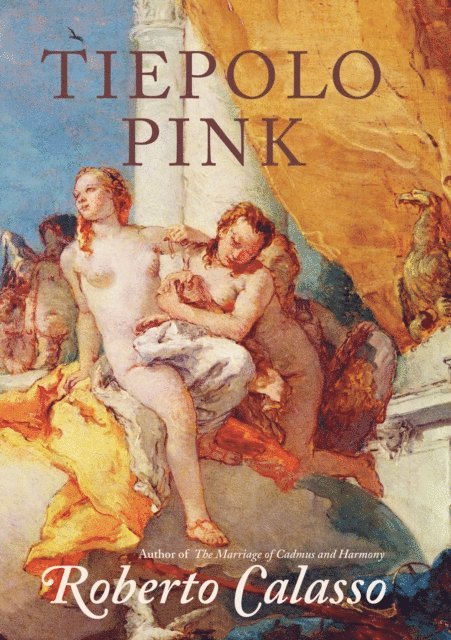 Roberto Calasso - Tiepolo Pink, E-bok