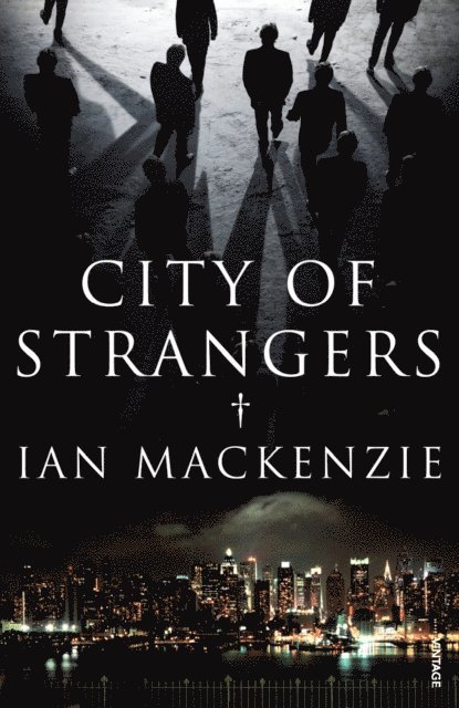 Ian MacKenzie - City of Strangers, E-bok