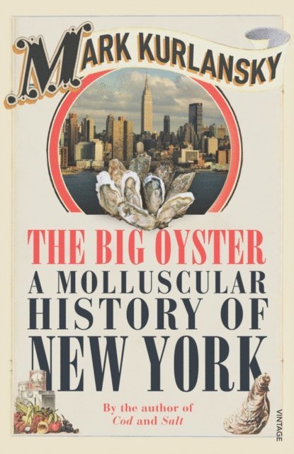 Mark Kurlansky - Big Oyster, E-bok