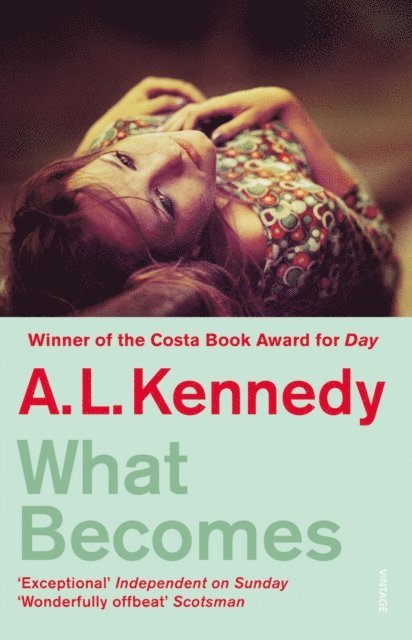 A.L. Kennedy - What Becomes, E-bok