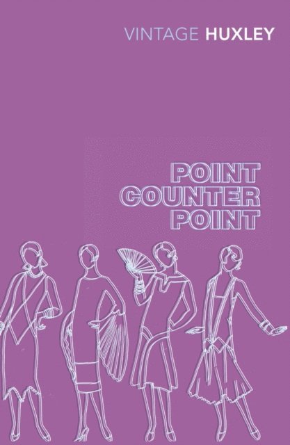 Aldous Huxley - Point Counter Point, E-bok