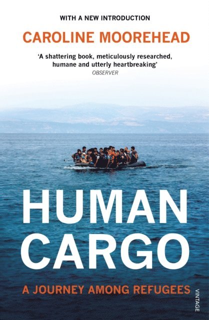 Caroline Moorehead - Human Cargo, E-bok