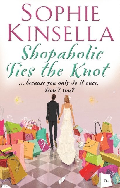 Sophie Kinsella - Shopaholic Ties The Knot, E-bok