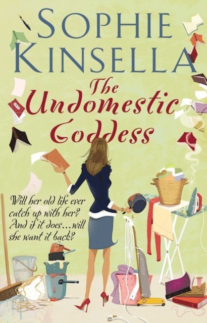 Sophie Kinsella - Undomestic Goddess, E-bok