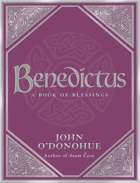 John O'Donohue - Benedictus, E-bok