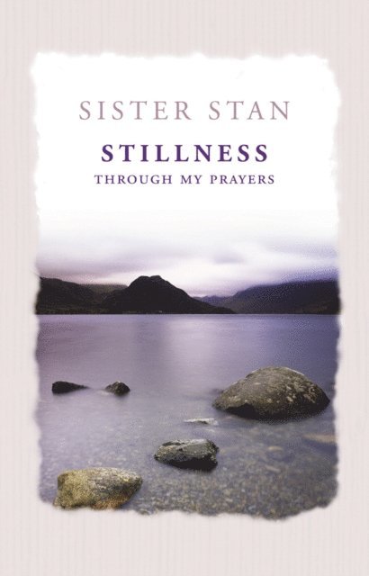 Stanislaus Kennedy - Stillness Through My Prayers, E-bok