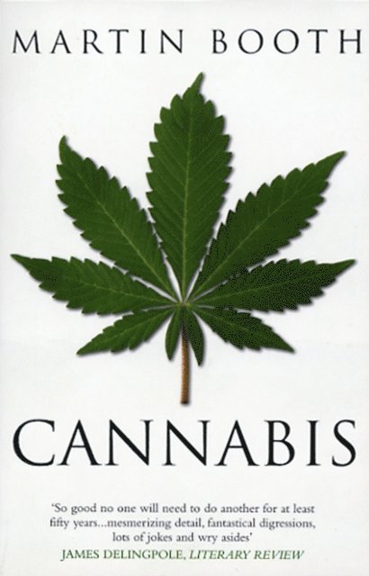 Martin Booth - Cannabis: A History, E-bok