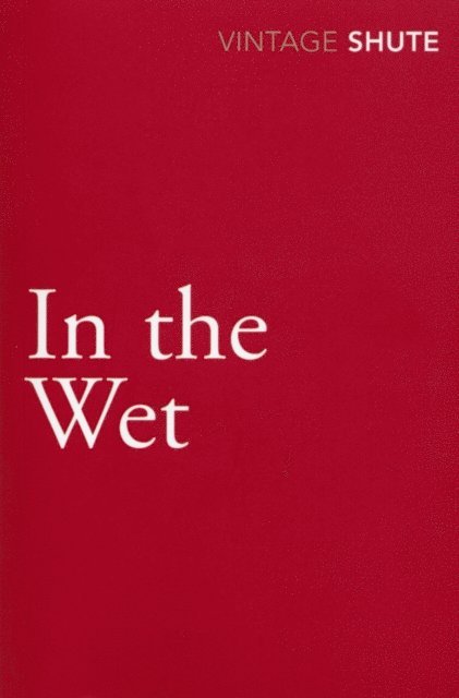 Nevil Shute - In the Wet, E-bok