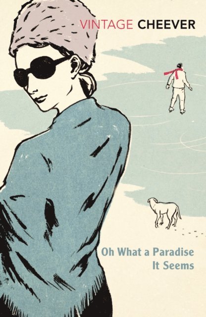John Cheever - Oh What A Paradise It Seems, E-bok