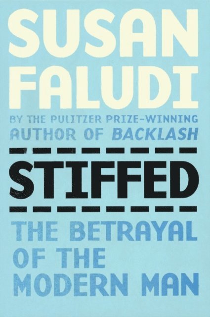 Susan Faludi - Stiffed, E-bok