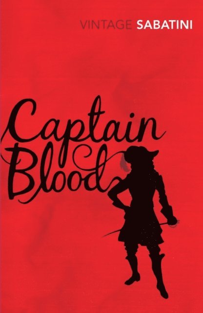 Rafael Sabatini - Captain Blood, E-bok