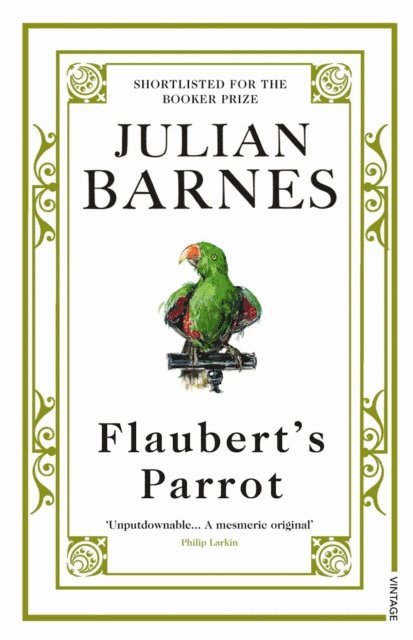 Julian Barnes - Flaubert's Parrot, E-bok