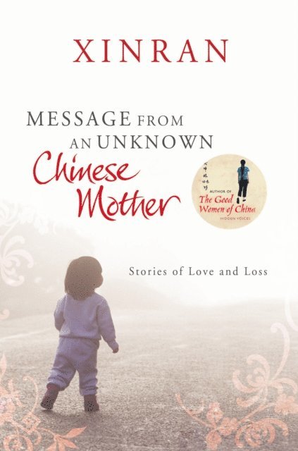 Xinran - Message from an Unknown Chinese Mother, E-bok