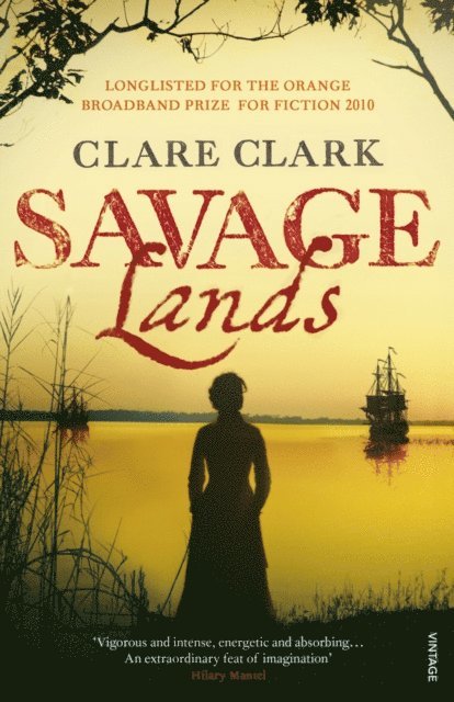 Clare Clark - Savage Lands, E-bok