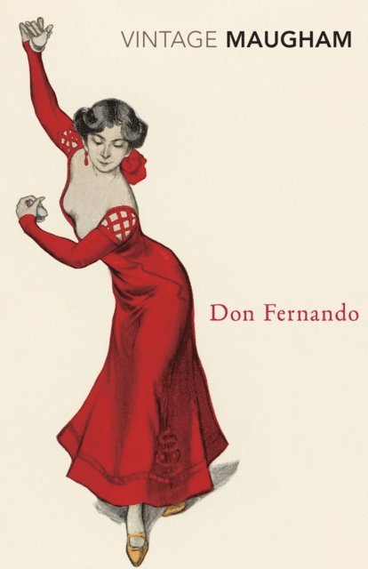 W. Somerset Maugham - Don Fernando, E-bok