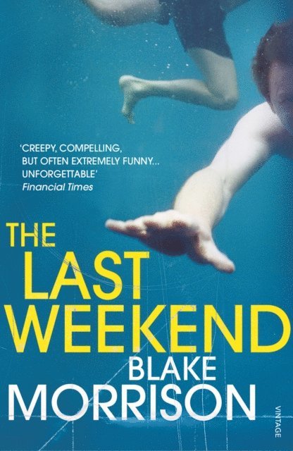 Blake Morrison - Last Weekend, E-bok