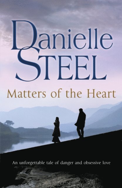 Danielle Steel - Matters of the Heart, E-bok