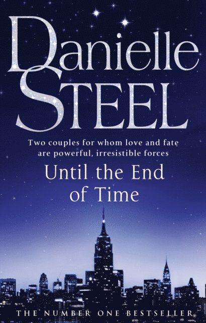 Danielle Steel - Until The End Of Time, E-bok
