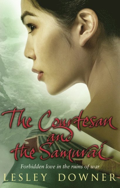 Lesley Downer - Courtesan and the Samurai, E-bok