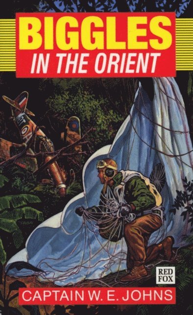 W E Johns - Biggles in the Orient, E-bok