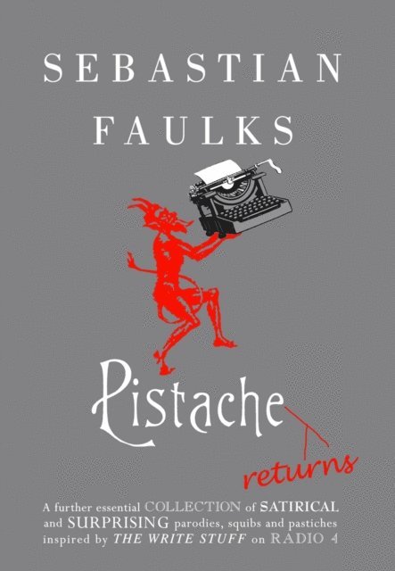 Sebastian Faulks - Pistache Returns, E-bok