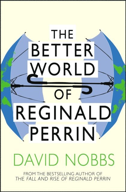 David Nobbs - Better World Of Reginald Perrin, E-bok