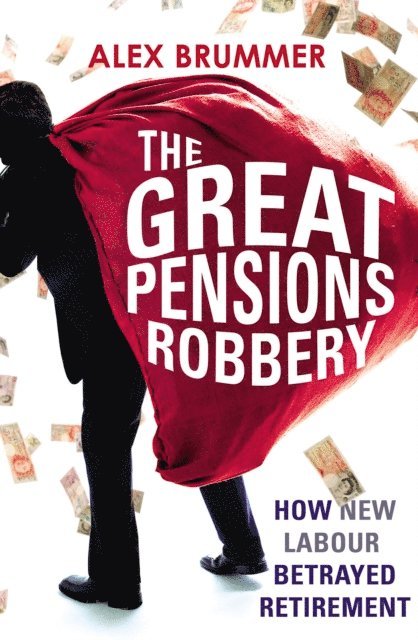 Alex Brummer - Great Pensions Robbery, E-bok. Tillgänglighet: Lägg i varukorg
