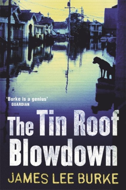 James Lee Burke - Tin Roof Blowdown, E-bok