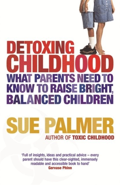 Sue Palmer - Detoxing Childhood, E-bok