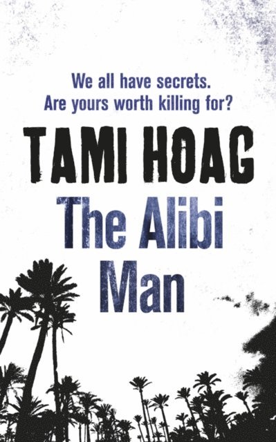 Tami Hoag - Alibi Man, E-bok