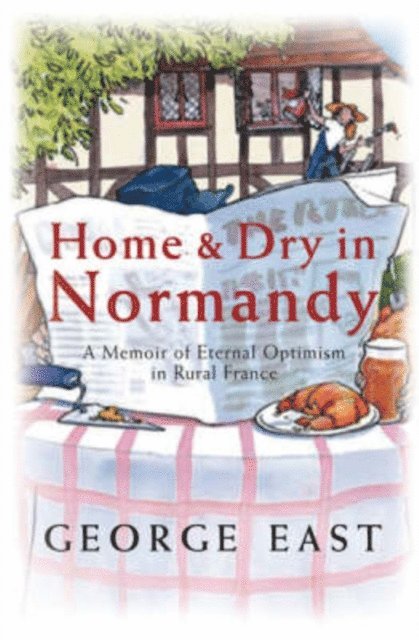 George East - Home & Dry in Normandy, E-bok