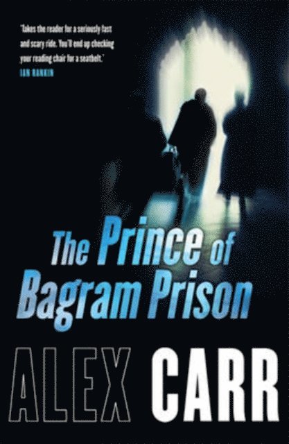 Alex Carr - Prince of Bagram Prison, E-bok
