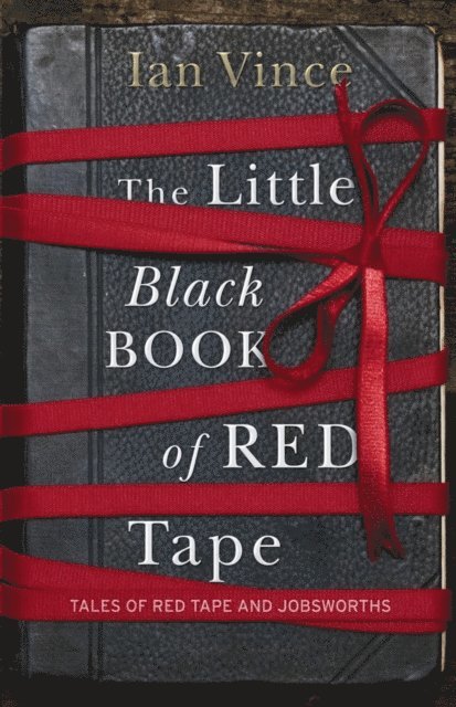 Ian Vince - Little Black Book of Red Tape, E-bok. Tillgänglighet: Lägg i varukorg