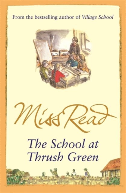 Miss Read - School At Thrush Green, E-bok