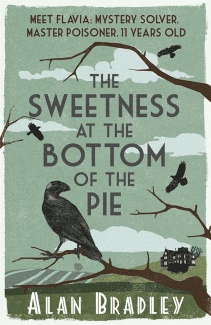 Alan Bradley - Sweetness at the Bottom of the Pie, E-bok