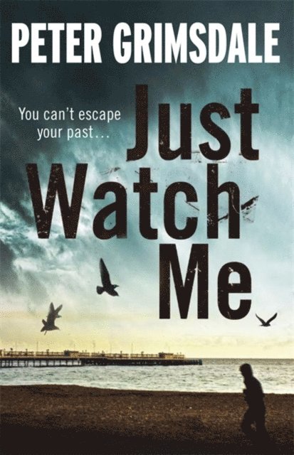 Peter Grimsdale - Just Watch Me, E-bok