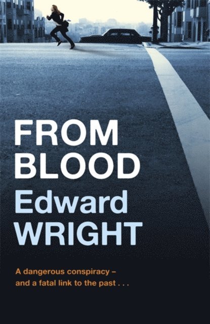 Edward Wright - From Blood, E-bok