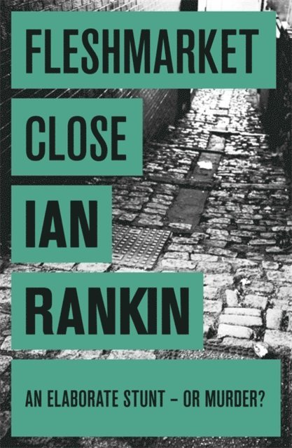 Ian Rankin - Fleshmarket Close, E-bok