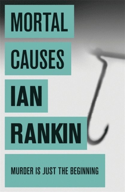 Ian Rankin - Mortal Causes, E-bok