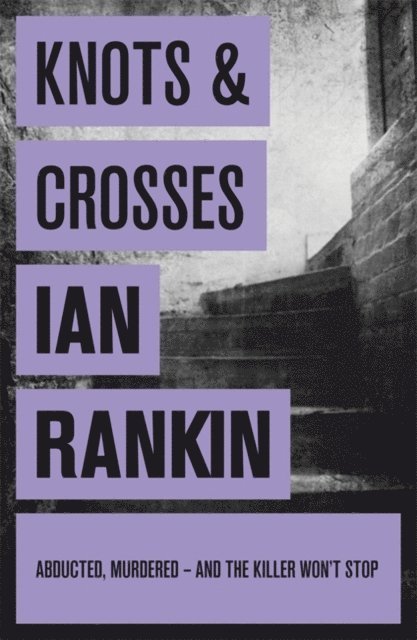 Ian Rankin - Knots And Crosses, E-bok