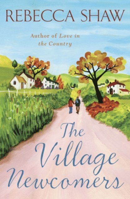 Rebecca Shaw - Village Newcomers, E-bok