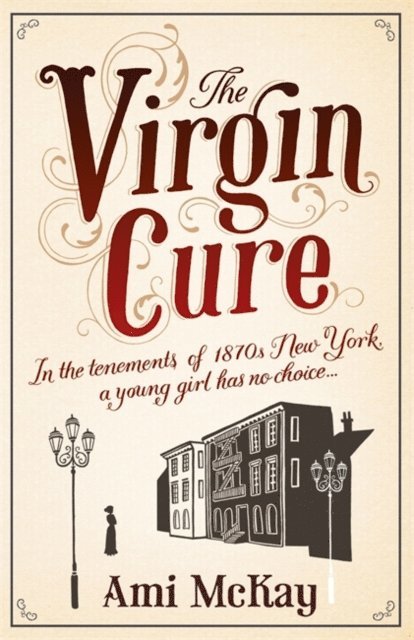 Ami McKay - Virgin Cure, E-bok
