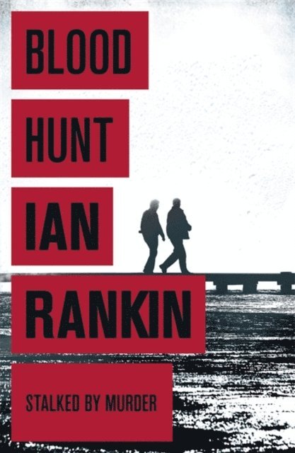 Ian Rankin - Blood Hunt, E-bok