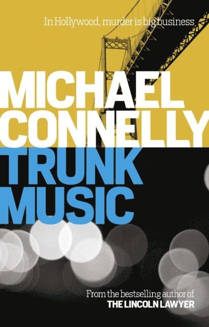 Michael Connelly - Trunk Music, E-bok