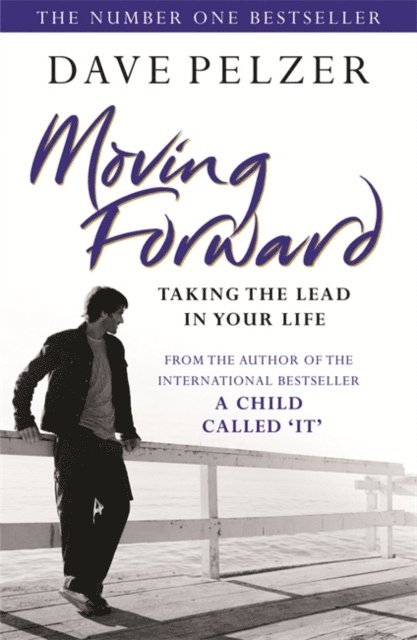 Dave Pelzer - Moving Forward, E-bok