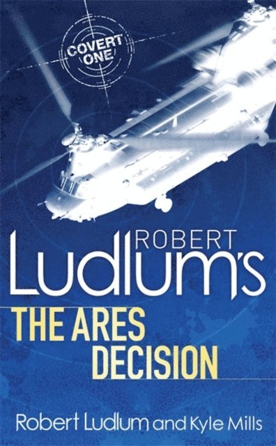 Robert Ludlum, Kyle Mills - Robert Ludlum's The Ares Decision, E-bok