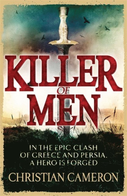 Christian Cameron - Killer of Men, E-bok