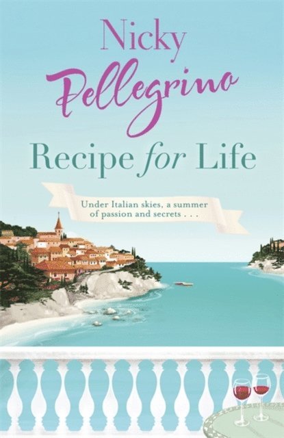 Nicky Pellegrino - Recipe for Life, E-bok