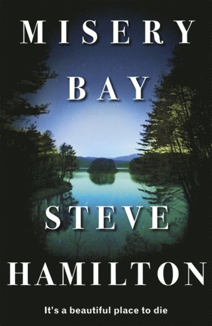 Steve Hamilton - Misery Bay, E-bok