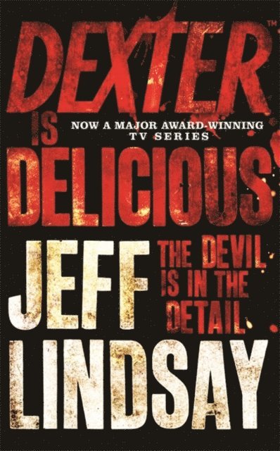 Jeff Lindsay - Dexter is Delicious, E-bok